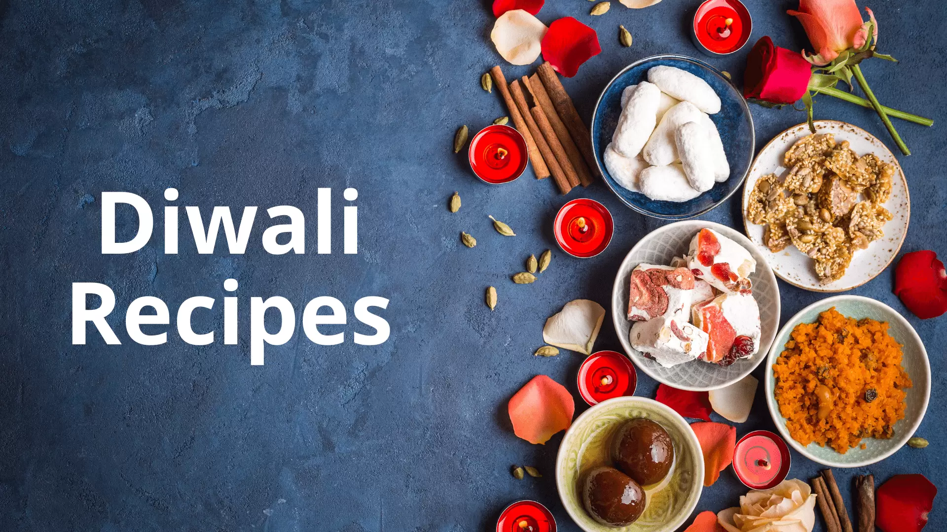 दिवाली पर व्यंजन — Recipes