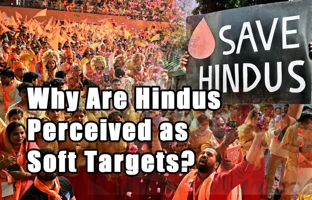 हिंदू क्यों माने जाते हैं आसान निशाना? — Hinduism